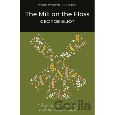 The Mill on the Floss - Wordsworth Classics - ... - George Eliot
