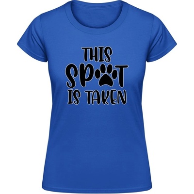 Dámske Tričko Gildan s Nápisom This SPOT is Take Royal Blue