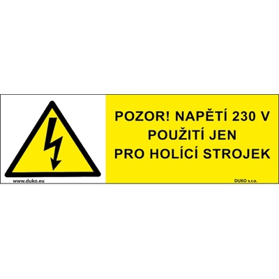 DUKO POZOR! NAPĚTÍ 230 V POUŽITÍ JEN PRO HOLÍCÍ STROJEK Formát: 100 x 32 mm