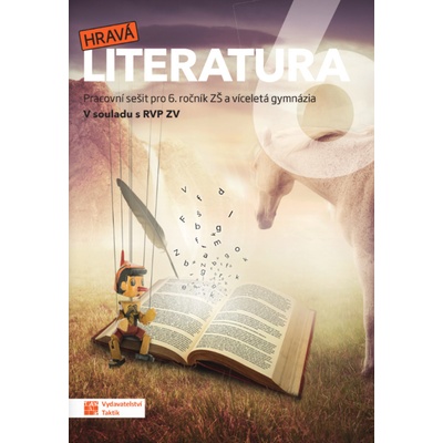 Hravá literatura 6 - pracovní sešit - Taktik