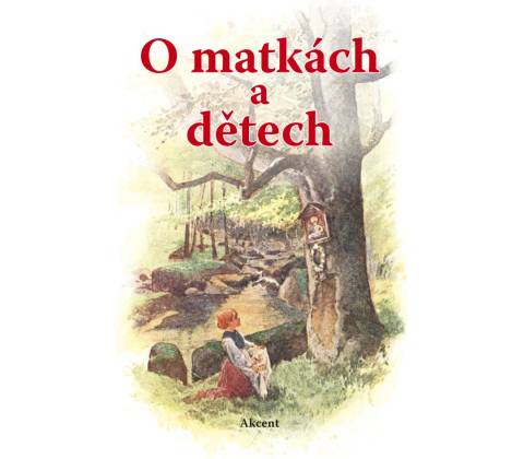 O matkách a dětech