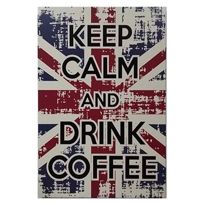 Ceduľa Keep Calm And Drink Coffee UK