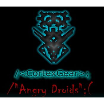 CortexGear: AngryDroids