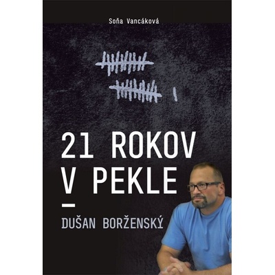 21 rokov v pekle - Dušan Borženský