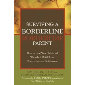 Surviving A Borderline Parent | Freda B. Friedman, Kimberlee Roth (ISBN: 9781572243286)