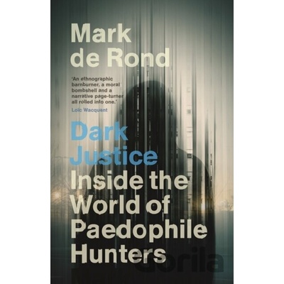 Dark Justice - Mark De Rond