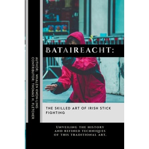 Bataireacht | Thomas H. Fletcher, Whalen Kwon-Ling (2024)
