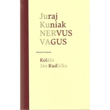 Nervus vagus - Juraj Kuniak, Ján Kudlička
