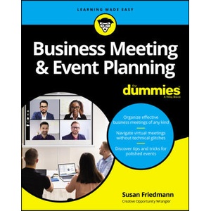 Business Meeting & Event Planning For Dummies | Friedmann, Susan (ISBN: 9781119982814)