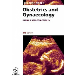 Lecture Notes - Obstetric and Gynaecology 3e | Hamilton-Fairley (2008)