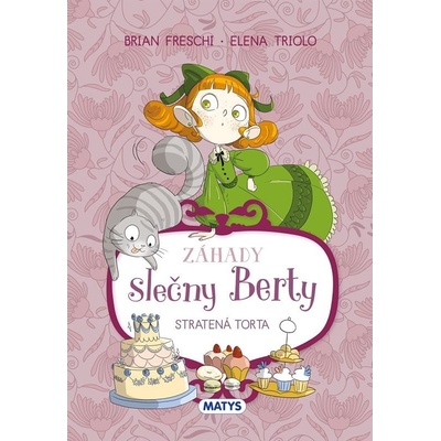 Záhady slečny Berty: Stratená torta - Brian Freschi; Elena Triolo