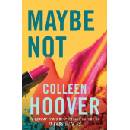 Maybe Not - Colleen Hoover