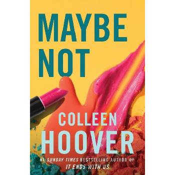 Maybe Not - Colleen Hoover