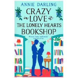 Crazy in Love at the Lonely Hearts Bookshop | Annie Darling (ISBN: 9780008275648)