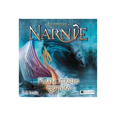 NARNIE – Plavba Jitřního poutníka - C. S. Lewis