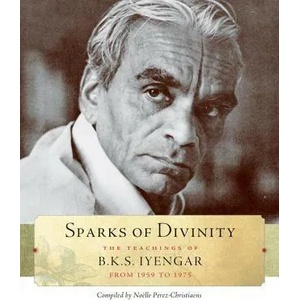 Sparks of Divinity | B K S Iyengar (2012)