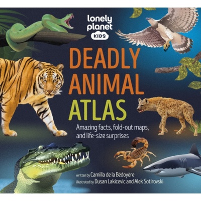 Lonely Planet Kids Deadly Animal Atlas -