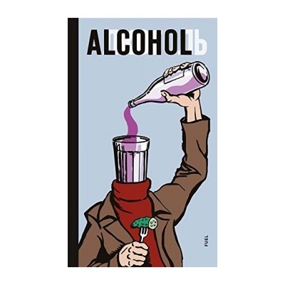 Alcohol: Soviet Anti-Alcohol Posters Hardcov... Damon Murray, Stephen Sorrell