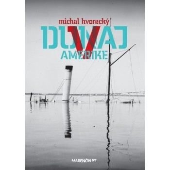 Dunaj v Amerike - Michal Hvorecký SK