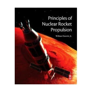 Principles of Nuclear Rocket Propulsion | William Emrich, Jr (ISBN: 9780128044742)