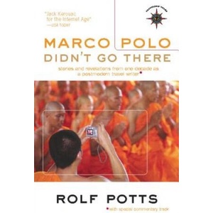 Marco Polo Didn't Go There | Rolf Potts (ISBN: 9781932361612)