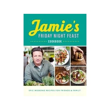 Jamies Friday Night Feast Cookbook
