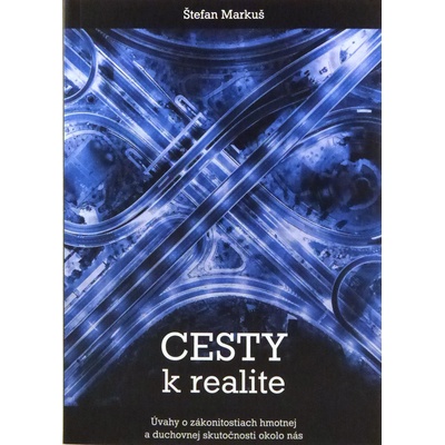 Cesty k realite - Štefan Markuš