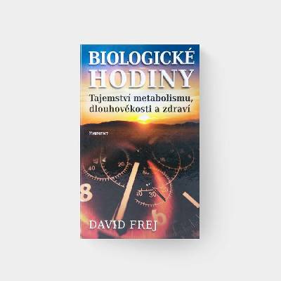 Biologické hodiny. Tajeství metabolismu, dlouhověkosti a zdraví - David Frej