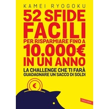 52 sfide facili per risparmiare fino a 10.000€ in un anno. La challenge che ti farà guadagnare un sacco di soldi