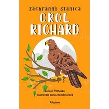 Záchranná stanica: Orol Richard - Zuzana Štelbaská