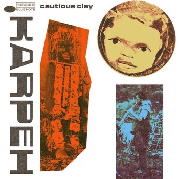 CLAY, CAUTIOUS - KARPEH CD