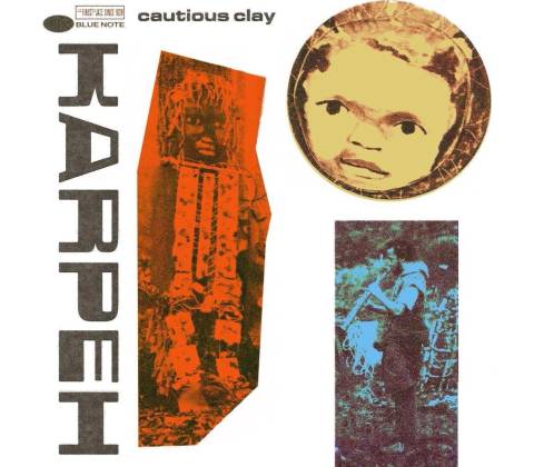 CLAY, CAUTIOUS - KARPEH CD