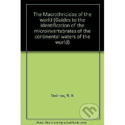The Macrothricidae of the World - N.N. Smirnov