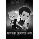 Bear With Me The Complete Collection