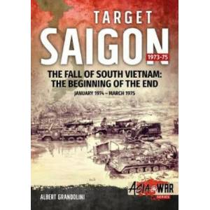 Target Saigon: the Fall of South Vietnam | Albert Grandolini (ISBN: 9781911512929)