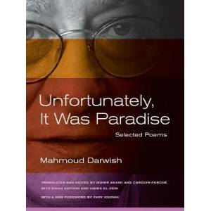 Unfortunately, It Was Paradise | Mahmoud Dawish (ISBN: 9780520273030)