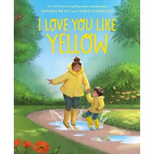 I Love You Like Yellow | Vashti Harrison (ISBN: 9781419748073)