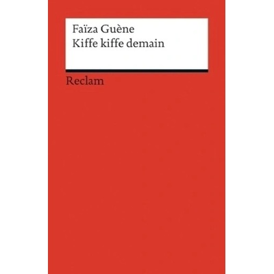 Kiffe kiffe demain. Paradiesische Aussichten, französische Ausgabe - Guène, Faiza