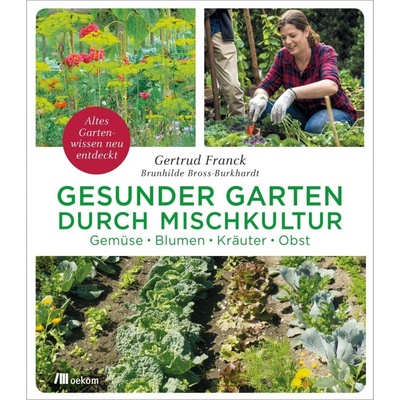 Gesunder Garten durch Mischkultur Bross-Burkhardt BrunhildePevná vazba