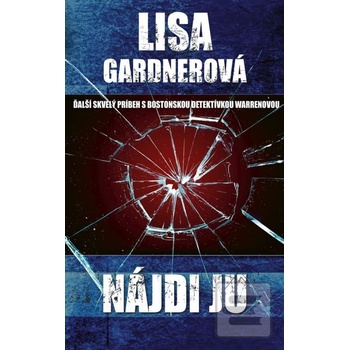 Nájdi ju - Lisa Gardnerová