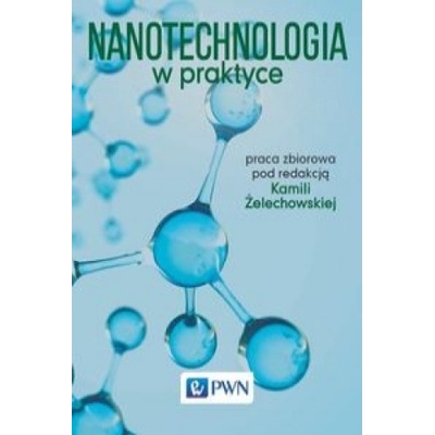 Nanotechnologia w praktyce