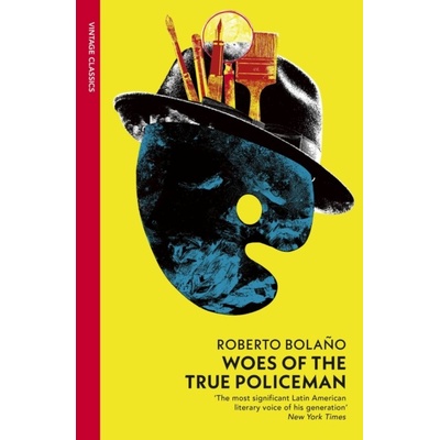 Woes of the True Policeman - Roberto Bolano