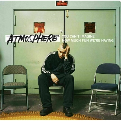 You Can't Imagine How Much Fun We're Having - Atmosphere LP