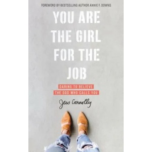 You Are the Girl for the Job | Jess Connolly (ISBN: 9780310352457)