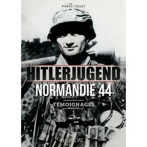 Hitlerjugend - Normandie 44 | Pierre Tiquet (ISBN: 9782840484653)