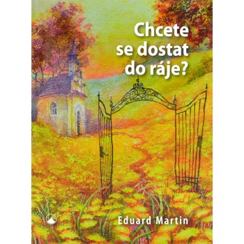Chcete se dostat do ráje?