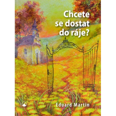 Chcete se dostat do ráje?