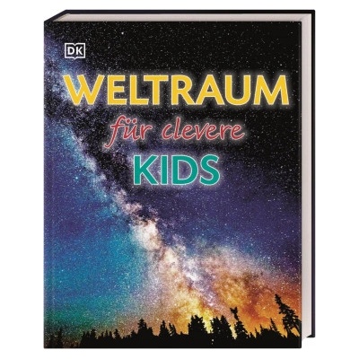 Wissen für clevere Kids. Weltraum für clevere Kids