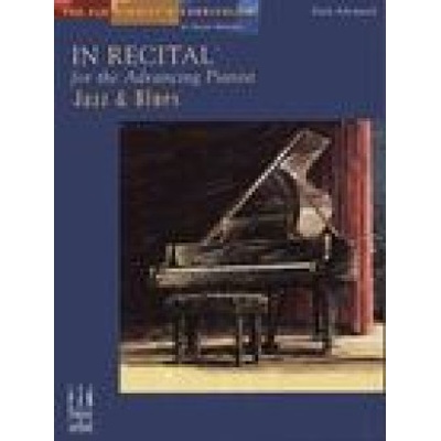 IN RECITAL for the Advancing Pianist JAZZ & BLUES / 11 skladieb pre stredne pokročilých klaviristov