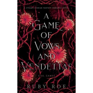 A Game of Vows and Vendettas | Ruby Roe (ISBN: 9781913236472)